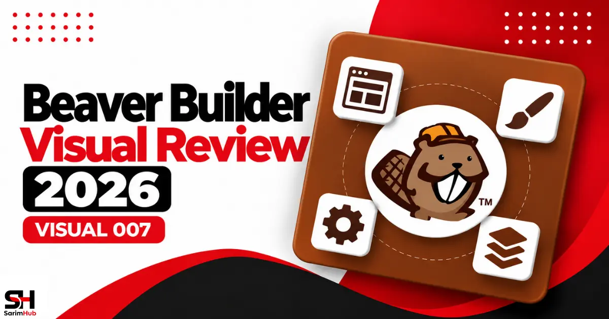 Beaver Builder Visual Review 2026 by SarimHub